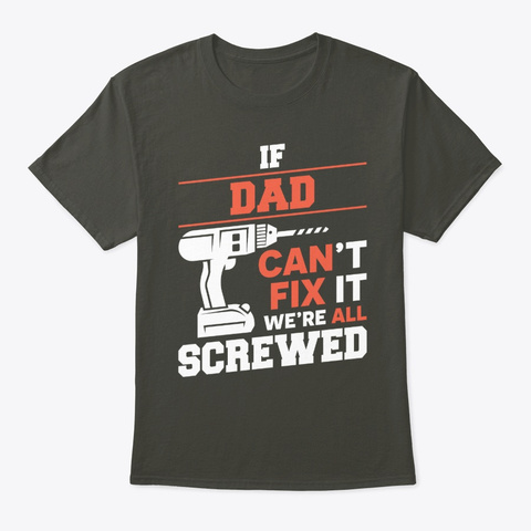 X Mas Gifts If Dad Can't Fix Tee Smoke Gray T-Shirt Front