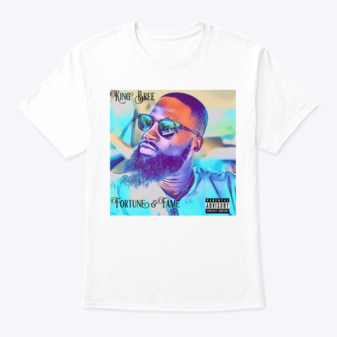 King Bree Fortune &Fame White T-Shirt Front