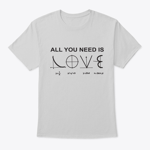 All You Need Is Love Physics Shirt Light Steel áo T-Shirt Front