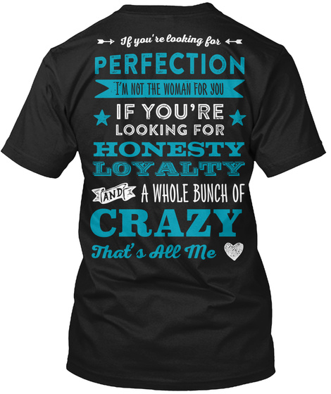 Real Country Ladies If You're Looking For Perfection I'm Not There Woman For You If You Are Looking For Honesty... Black T-Shirt Back