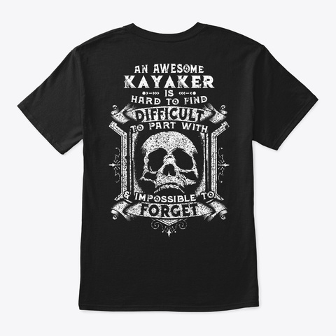 Hard To Find Kayaker Shirt Black T-Shirt Back