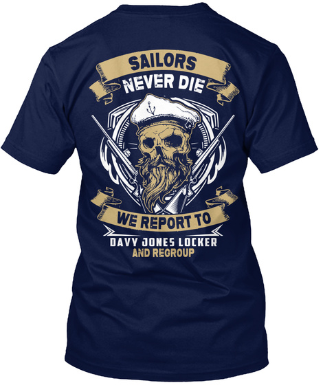 Sailors Never Die Unisex Tshirt