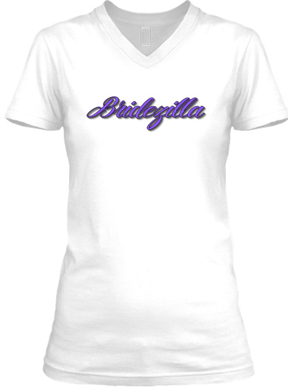 Bridezilla Bride Purple Lettered T Shirt White T-Shirt Front