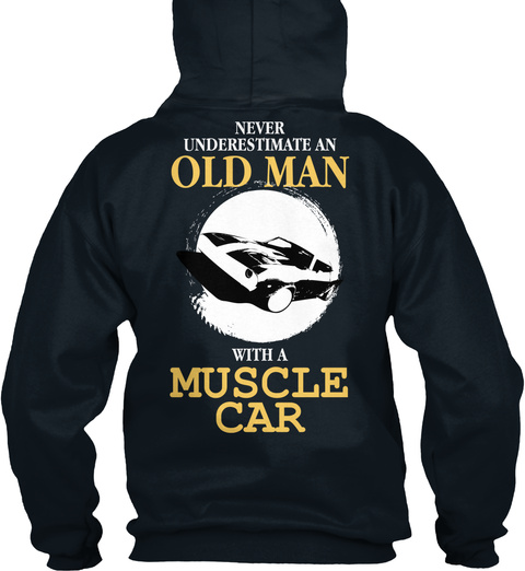  Never Underestimate An Old Man With A Muscle Car French Navy T-Shirt Back