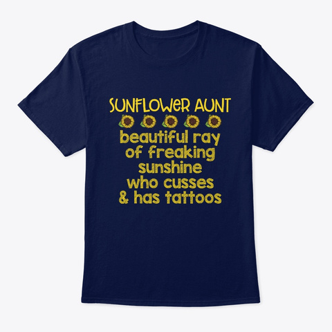 Sunflower Aunt Beautiful Ray Of Freaking Navy T-Shirt Front