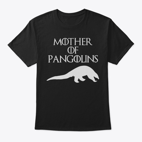 Cute  Unique White Mother Of Pangolins T Black T-Shirt Front