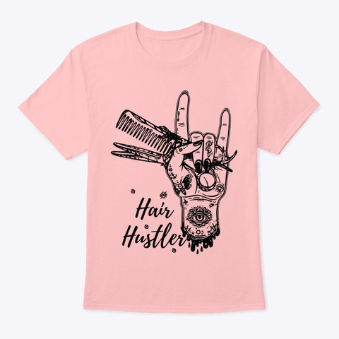 Hair Hustler Pale Pink T-Shirt Front
