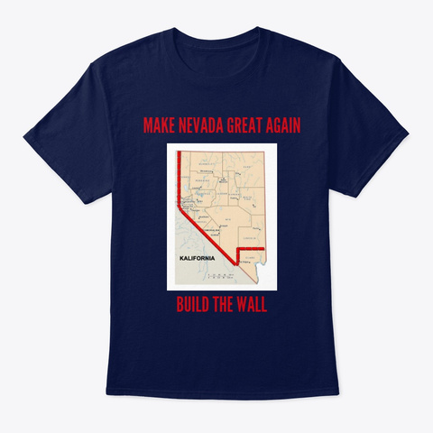 Make Nevada Great Again: Build The Wall Navy T-Shirt Front