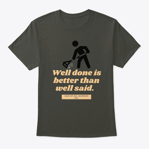 Motiational Tee Well Done Productivity Smoke Gray T-Shirt Front