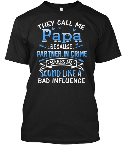 They Call Me Papa Family Gift T-shirt
