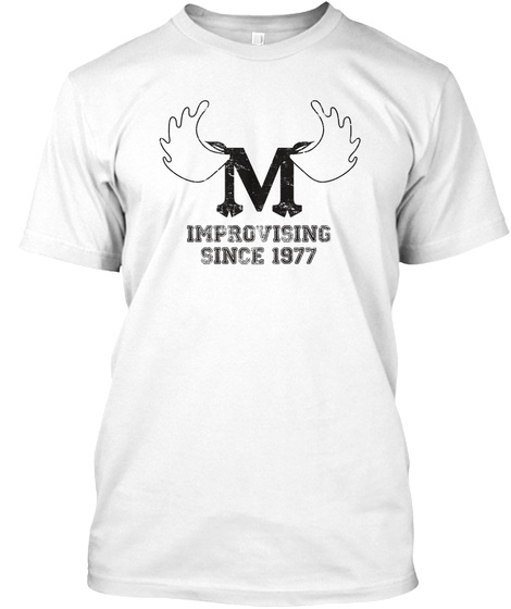 M Improvising Since 1977 White T-Shirt Front