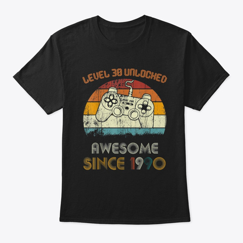 Level 30 Unlocked Awesome Since 1990 Black T-Shirt Front