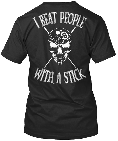 Nl I Beat People With A Stick Black T-Shirt Back