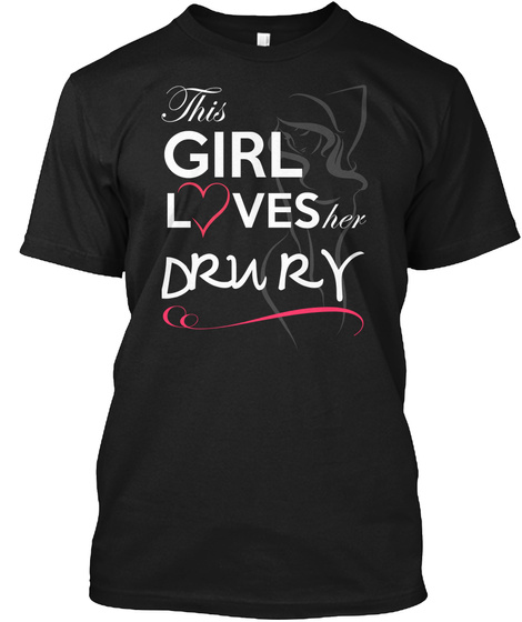 This Girl Loves Her Drury Black T-Shirt Front