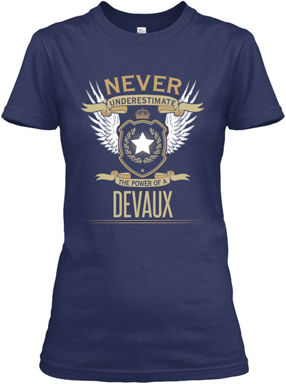 Never Underestimate The Power Of A Devaux Navy T-Shirt Front