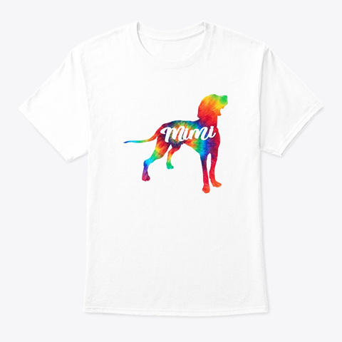 Weimaraner Dog Mimi Tie Dye Hippie Shirt White Camiseta Front
