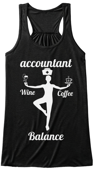 Accountant Wine Coffee Balance  Black T-Shirt Front