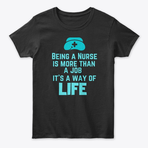 Nurse Life Funny Nurse Shirts Black T-Shirt Front