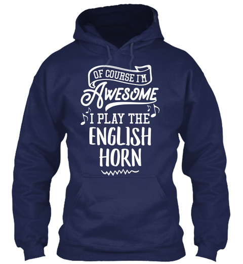 English Horn  Hoodie And Shirt   I'm Awesome Navy T-Shirt Front