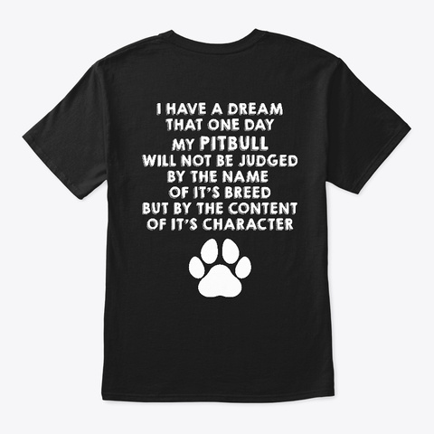 My Pitbull Will Not Be Judged Black T-Shirt Back