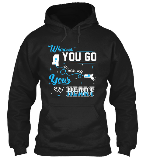 Go With All Your Heart. Mississippi, Massachusetts. Customizable States Black T-Shirt Front