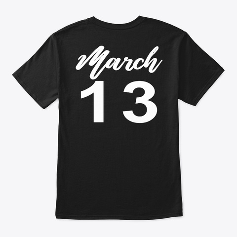 March 13   Pisces Black T-Shirt Back