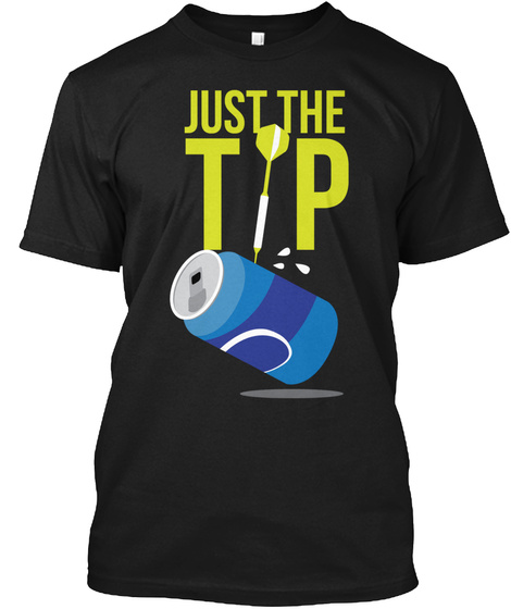 Just The Tip Black T-Shirt Front