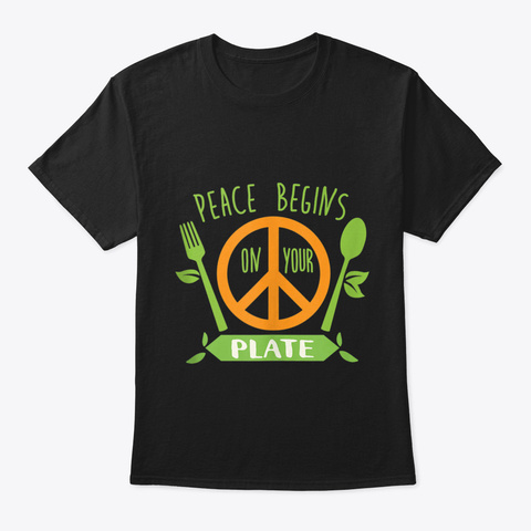 Peace Begins On Your Plate Vegan Vegetar Black áo T-Shirt Front