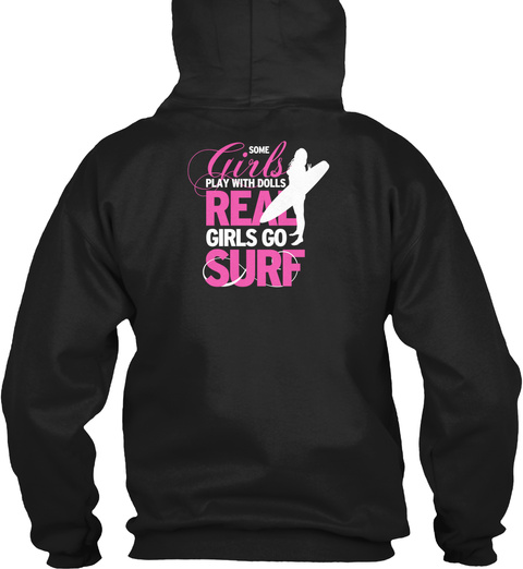 Limited Time  Real Girls Go Surfing Black T-Shirt Back