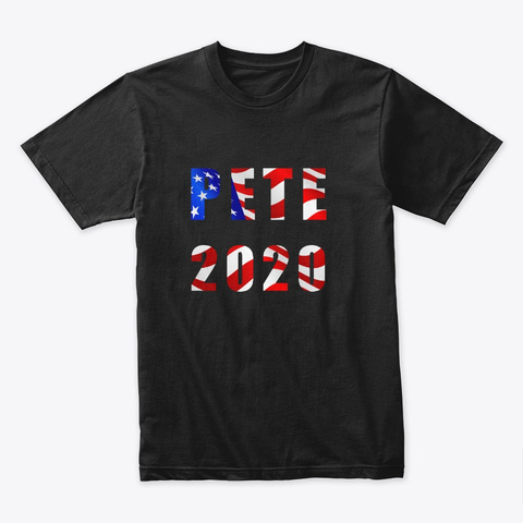 Pete Buttigieg 2020 For President Black T-Shirt Front