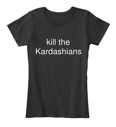 Kill The Kardashians
