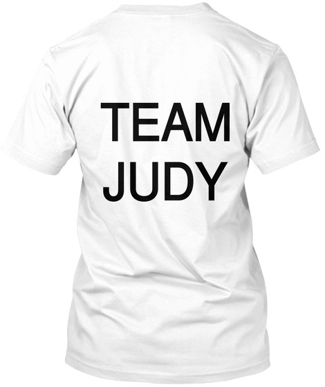 Team Judy White T-Shirt Back