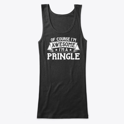 Pringle Name  Of Course I'm Awesome! Black T-Shirt Front