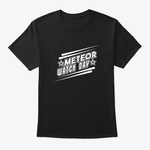 Meteor Watch Day 30 Th June Black T-Shirt Front