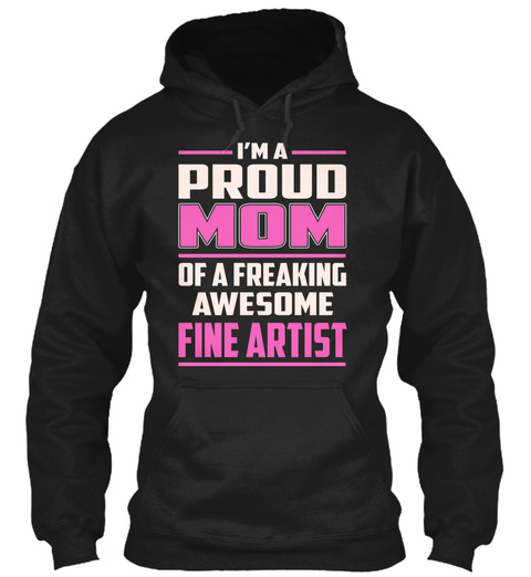 Fine Artist   Proud Mom Black T-Shirt Front
