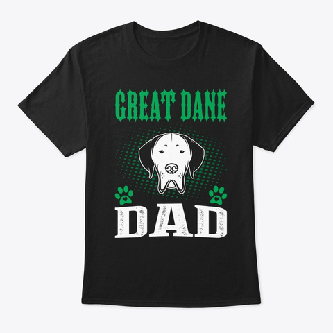 Great Dane Dad St Patricks Day Gift Black T-Shirt Front