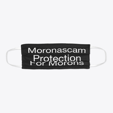 Moronascam Protection For Morons Black T-Shirt Flat