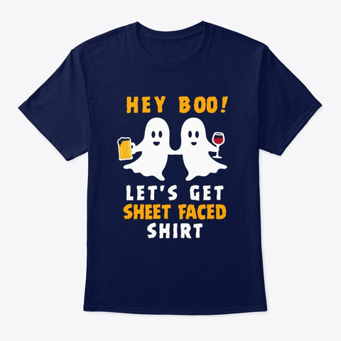 Hey Boo Let's Get Sheet Faced Shirt Navy T-Shirt Front