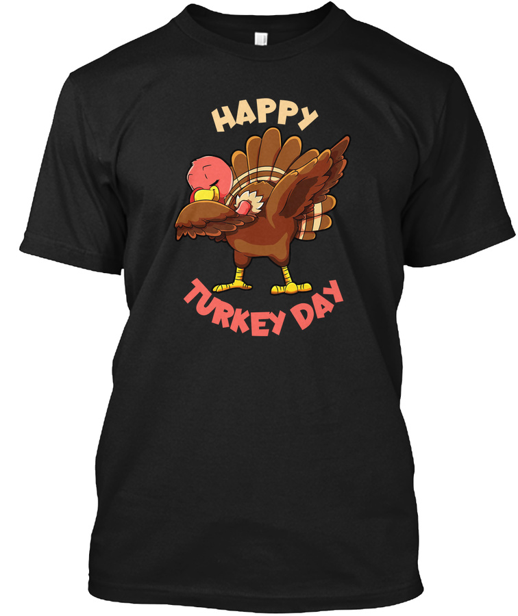 Happy Turkey Day Graphic T Shirt Unisex Tshirt