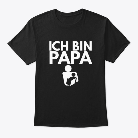Ich Bin Papa Scmyc Black T-Shirt Front