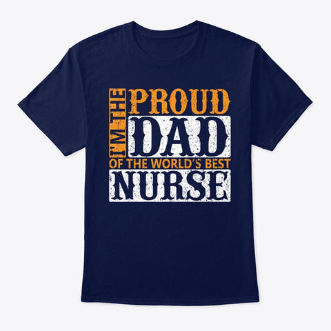 Proud Dad Of The Nurse Father Day 2020 Navy T-Shirt Front