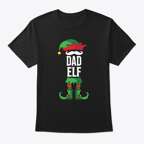 Dad Elf Costume Xmas Matching Family  Black T-Shirt Front