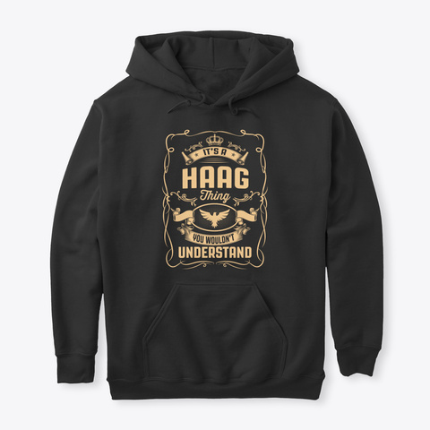 It's A Haag Thing Black T-Shirt Front