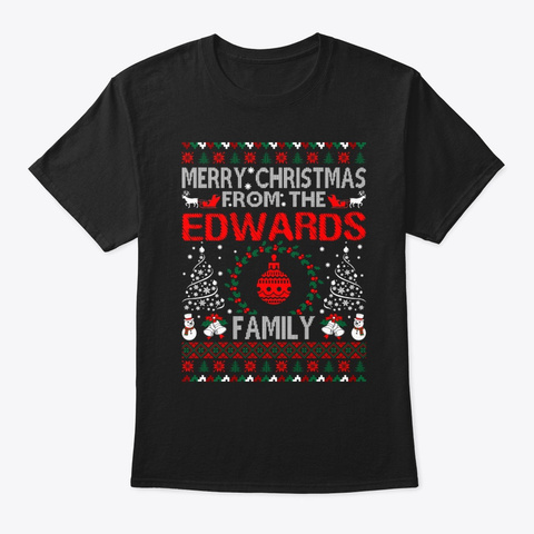 Merry Christmas From The Edwards Family Black T-Shirt Front