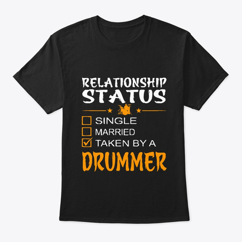 Relationship Of Drummer. Black T-Shirt Front