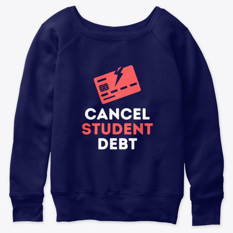 Cancel Student Debt Gift Navy  T-Shirt Front