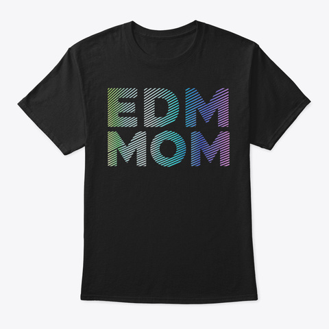 Edm Festival Clothing For Women Edm Mom2 Black T-Shirt Front