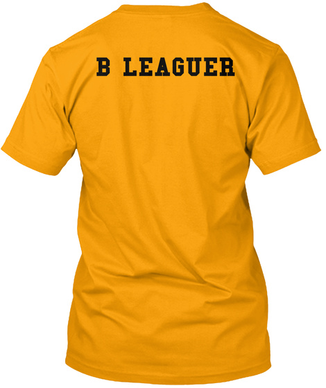 B Leaguer Gold T-Shirt Back