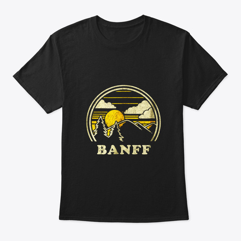 Banff Alberta Canada Shirt Vintage Hikin Black Maglietta Front