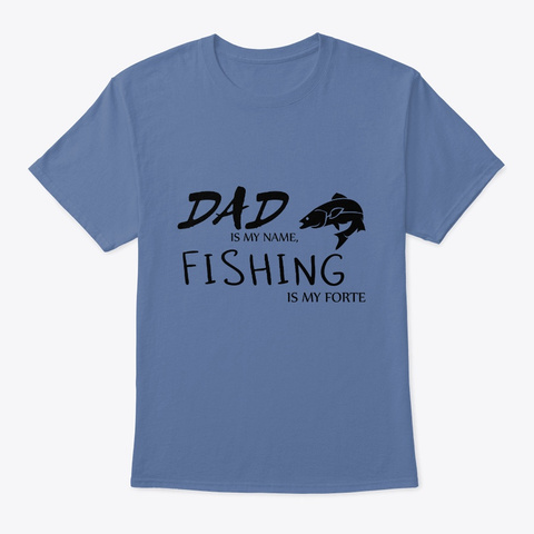 Dad Is My Name Fishing Is My Forte